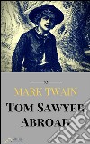 Tom Sawyer abroad. E-book. Formato EPUB ebook