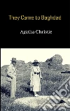 They came to Baghdad. E-book. Formato EPUB ebook