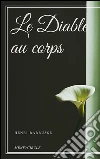 Le diable au corps. E-book. Formato EPUB ebook di Raymond Radiguet