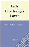 Lady Chatterley's lover. E-book. Formato Mobipocket ebook di David Herbert Lawrence.