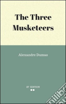 The three musketeers. E-book. Formato Mobipocket ebook di Alexandre Dumas.