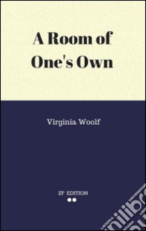 A room of one's own. E-book. Formato EPUB ebook di Virginia Woolf.