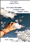 Vita sana 2 - “Per essere un vero uomo non basta essere soltanto umano”. E-book. Formato EPUB ebook di Andrzej Budzinski