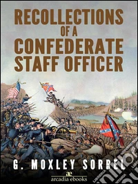 Recollections of a Confederate Staff Officer. E-book. Formato Mobipocket ebook