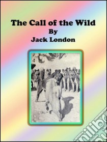 The call of the wild. E-book. Formato Mobipocket ebook di Jack London