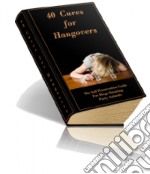 40 cures for hangovers. E-book. Formato PDF ebook