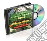 51 tips for growing a vegetable garden. E-book. Formato PDF ebook