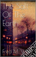 The salt of the earth. E-book. Formato EPUB ebook