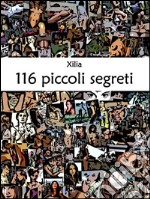 116 piccoli segreti. E-book. Formato EPUB ebook