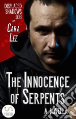 The Innocence of Serpents: a novella. E-book. Formato EPUB