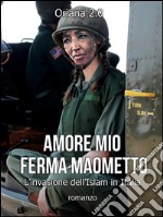 Amore mio ferma Maometto. E-book. Formato EPUB ebook