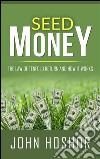 Seed Money - The Law of Tenfold Return and How it Works. E-book. Formato Mobipocket ebook