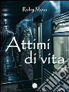 Attimi di vita. E-book. Formato EPUB ebook