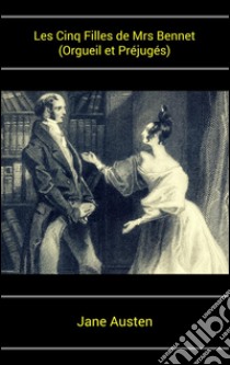 Les cinq filles de Mrs Bennet (Orgueil et Préjugés). E-book. Formato Mobipocket ebook di Jane Austen