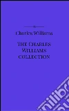 The Charles Williams collection. E-book. Formato EPUB ebook di Charles Williams