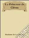 La princesse de Clèves. E-book. Formato Mobipocket ebook di Madame De La Fayette