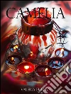 Camelia. E-book. Formato Mobipocket ebook di Valeria Furlan
