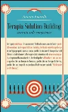 Terapia solution building. E-book. Formato Mobipocket ebook di Antonio Amatulli