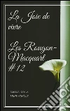 La Joie de vivre Les Rougon-Macquart #12 . E-book. Formato Mobipocket ebook di Émile Zola
