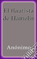 El flautista de Hamelin. E-book. Formato EPUB ebook