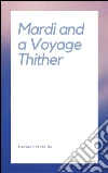 Mardi and a Voyage Thither. E-book. Formato EPUB ebook di Herman Melville