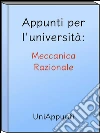 Appunti per l'università: Meccanica Razionale. E-book. Formato EPUB ebook di Uniappunti