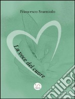 La voce del cuore. E-book. Formato EPUB ebook