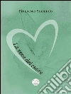 La voce del cuore. E-book. Formato EPUB ebook di Francesco Sturniolo