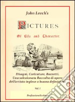 Pictures Of Life and Character and The Christmas Carol - Annotazioni e Commenti di Beppe Amico - 1° volume. E-book. Formato EPUB ebook