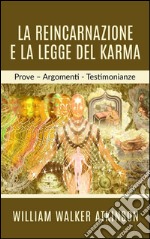 La reincarnazione e la legge del Karma. E-book. Formato Mobipocket ebook