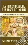 La reincarnazione e la legge del Karma. E-book. Formato EPUB ebook