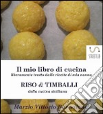 Risotti e Timballi della tradizione Siciliana. E-book. Formato EPUB ebook