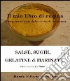 Salse, Sughi, Gelatine e MarinateSughi. E-book. Formato EPUB ebook