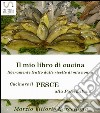 Secondi di pesce - Cucinare il pesce alla PalermitanaCucina ricette e consigli. E-book. Formato Mobipocket ebook