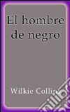 El hombre de negro. E-book. Formato EPUB ebook