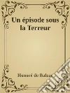 Un épisode sous la Terreur. E-book. Formato EPUB ebook di Honoré de Balzac