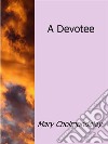 A devotee. E-book. Formato EPUB ebook