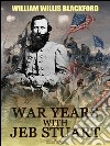 War Years with Jeb Stuart. E-book. Formato EPUB ebook di W. W. Blackford