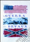 La guerra dei Devaux. E-book. Formato EPUB ebook