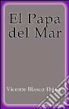 El papa del mar. E-book. Formato EPUB ebook