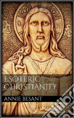 Esoteric christianity. E-book. Formato EPUB ebook