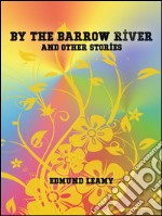 By the Barrow river and other stories. E-book. Formato Mobipocket