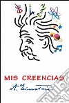 Mis creencias. E-book. Formato EPUB ebook