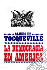 La democracia en América. E-book. Formato EPUB ebook