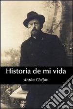 Historia de mi vida. E-book. Formato EPUB ebook