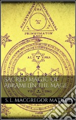 Sacred magic of Abramelin the mage. E-book. Formato EPUB ebook