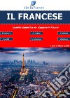 Il Francese - La guida linguistica per viaggiare in Francia. E-book. Formato PDF ebook