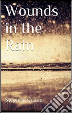 Wounds in the rain. E-book. Formato EPUB ebook