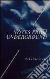 Notes from underground. E-book. Formato Mobipocket ebook di Fyodor Dostoyevsky
