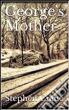 George's mother. E-book. Formato EPUB ebook